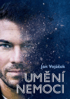 Jan Vojáček: Umění nemoci Jan Vojáček: Umění nemoci