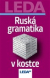 Ruská gramatika v kostce Ruská gramatika v kostce