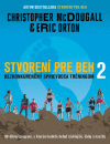 Stvorení pre beh 2. Stvorení pre beh 2.