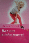 Raz ma z teba porazí Raz ma z teba porazí