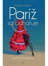 Paríž sa odhaľuje Paríž sa odhaľuje