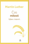 Čas milosti - Výber z kázní I. Čas milosti - Výber z kázní I.