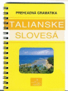 Prehľadná gramatika talianske slovesá Prehľadná gramatika talianske slovesá