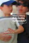 Kdo koho vychovává? Kdo koho vychovává?
