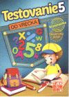 Testovanie 5 do vrecka Testovanie 5 do vrecka