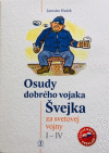 Osudy dobrého vojaka Švejka za svetovej vojny I - IV - SK Osudy dobrého vojaka Švejka za svetovej vojny I - IV - SK