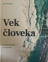 Vek človeka: Ako sme stvorili antropocén Vek človeka: Ako sme stvorili antropocén