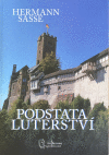 Podstata luterství Podstata luterství