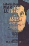 Reformátor Luther - brožovaná Reformátor Luther - brožovaná