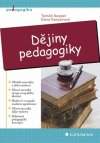 Dejiny pedagogiky Dejiny pedagogiky