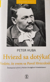 Hviezd sa dotýkať - Vedzte, že zvem sa Hviezdoslav Hviezd sa dotýkať - Vedzte, že zvem sa Hviezdoslav
