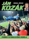 Ján Kozák Príbeh futbalového rebela Ján Kozák Príbeh futbalového rebela
