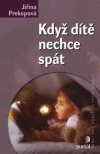 Když dítě nechce spát Když dítě nechce spát