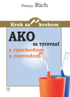 Ako sa vyrovnať s rozchodom a rozvodom Ako sa vyrovnať s rozchodom a rozvodom