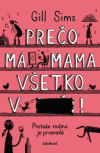 Prečo má mama všetko v ... Prečo má mama všetko v ...
