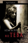 Učím sa žiť bez teba Učím sa žiť bez teba