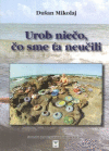 Urob niečo, čo sme ťa neučili Urob niečo, čo sme ťa neučili