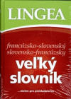 Lingea francúzsko-slovenský/s-francúzsky veľký slovník Lingea francúzsko-slovenský/s-francúzsky veľký slovník