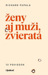 Ženy,aj muži,zvieratá Ženy,aj muži,zvieratá