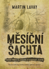 Detail Měsiční šachta - Podivný Příběh nejzáhadnejší slovenské jeskyně