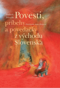 Detail Povesti, príbehy a povedačky z východu Slovenska